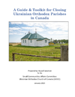 A Guide & Toolkit for Closing Ukrainian Orthodox Parishes  in Canada